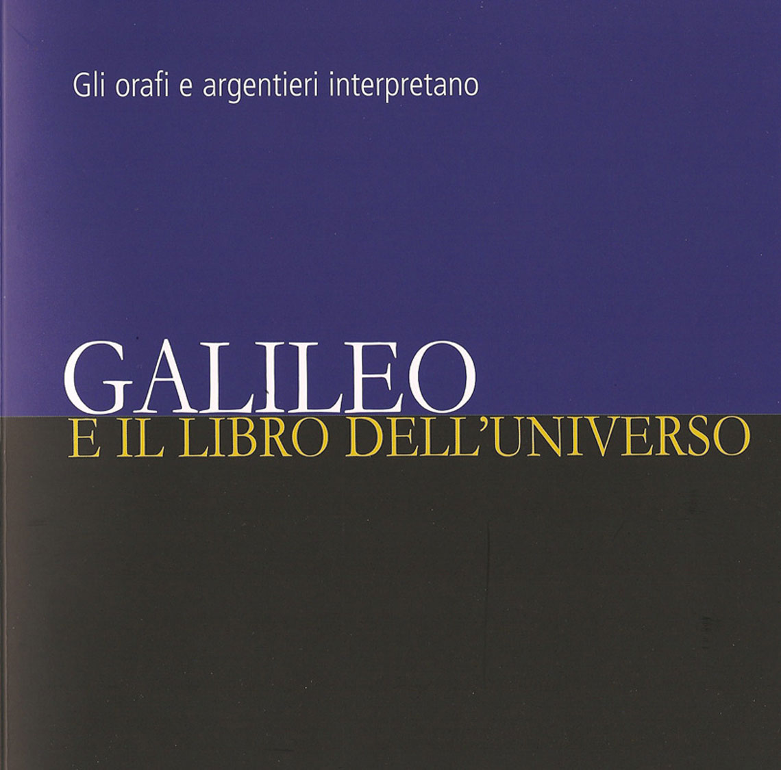 Galileo e il libro dell'Universo - La Bottega dell'Orafo di Carlo Degli Stefani - Padova